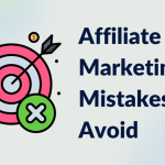 affiliate marketing mistakes to avoid